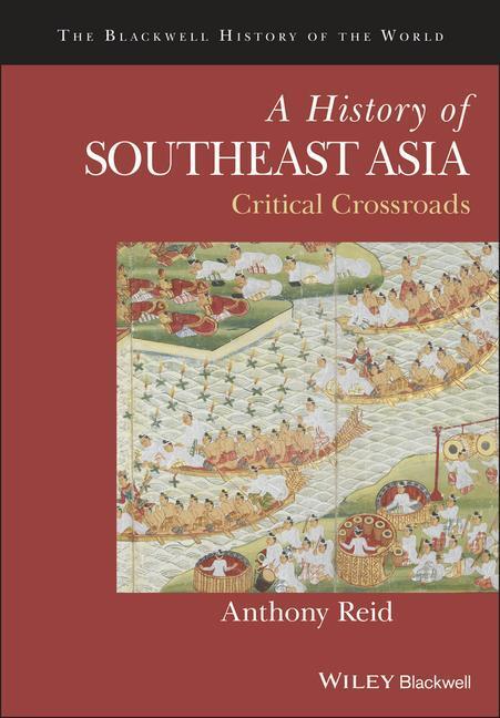Cover: 9781118513002 | A History of Southeast Asia - Critical Crossroads | A Reid | Buch