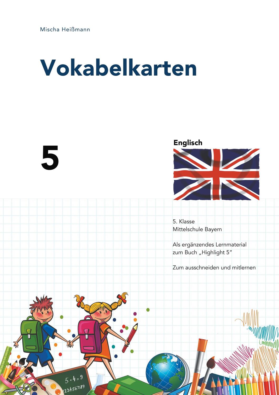 Cover: 9783749421480 | Vokabelkarten | 5. Klasse Mittelschule Bayern | Mischa Heißmann | Buch