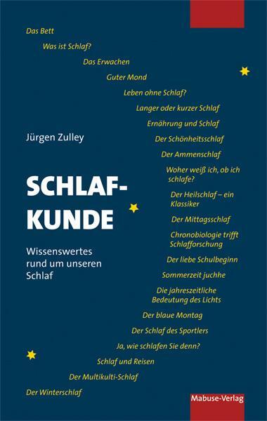 Cover: 9783863214005 | Schlafkunde | Wissenswertes rund um unseren Schlaf | Jürgen Zulley