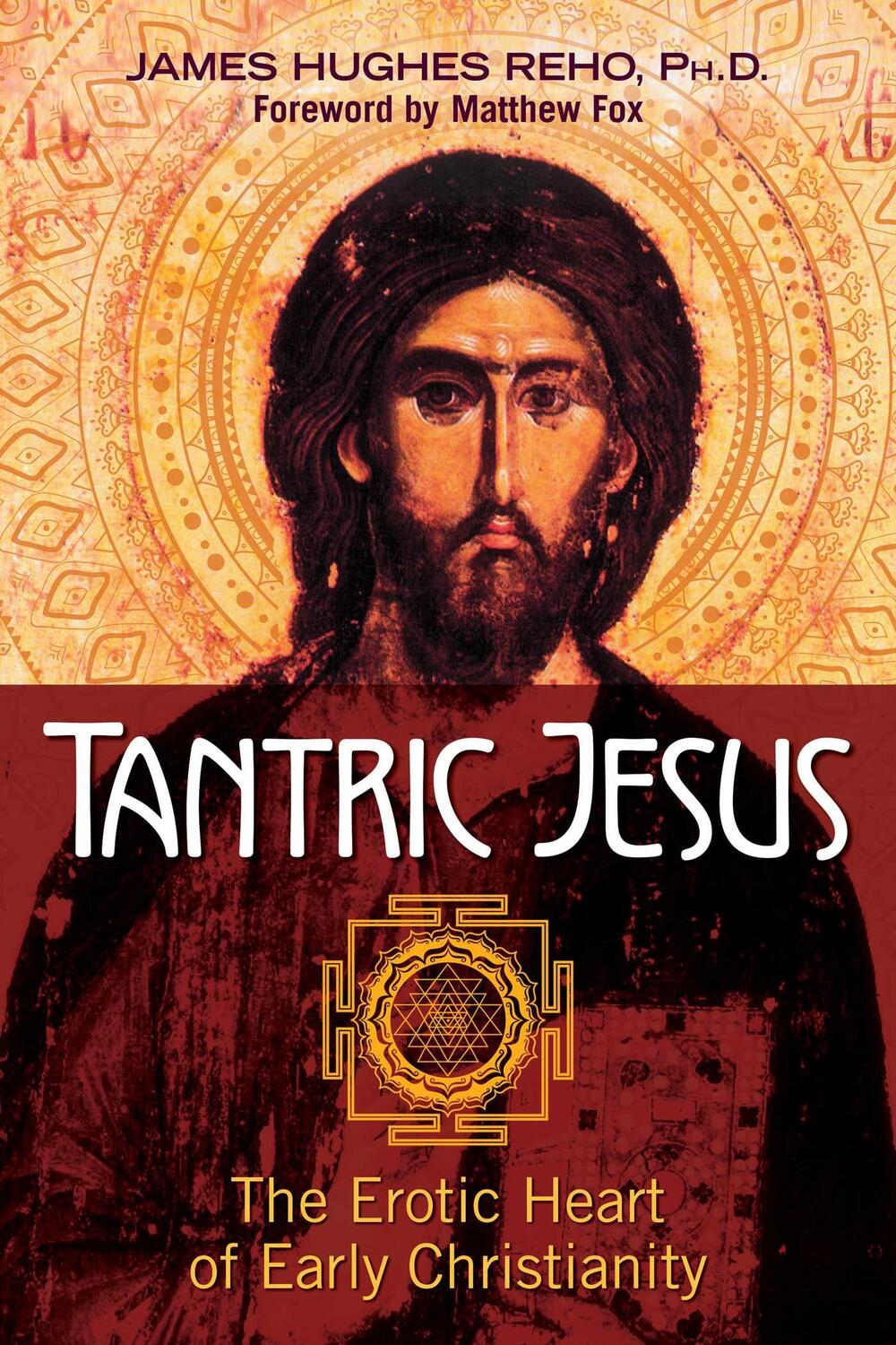 Cover: 9781620555613 | Tantric Jesus | The Erotic Heart of Early Christianity | Reho | Buch