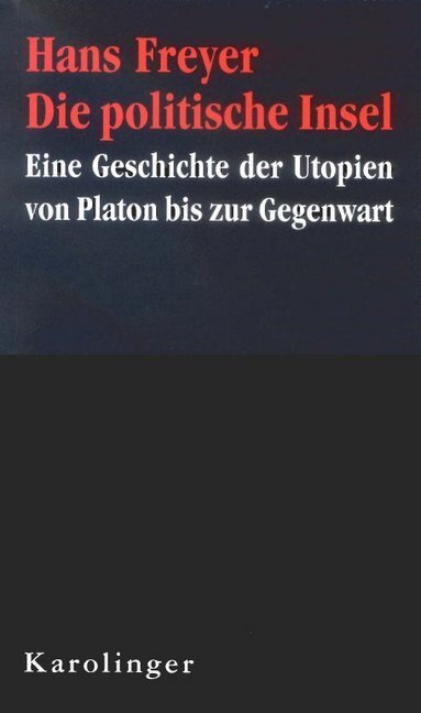 Cover: 9783854180968 | Die politische Insel | Hans Freyer | Buch | Gebunden | Deutsch | 2017
