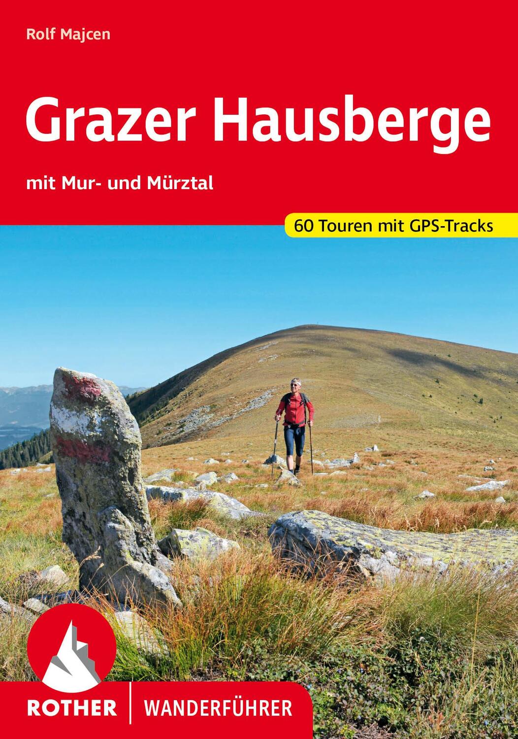 Cover: 9783763346240 | Grazer Hausberge | mit Mur- und Mürztal. 60 Touren mit GPS-Tracks