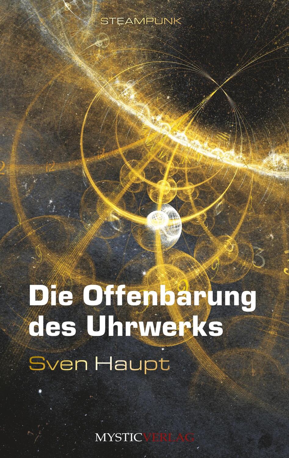 Cover: 9783947721368 | Die Offenbarung des Uhrwerks | Sven Haupt | Taschenbuch | Paperback