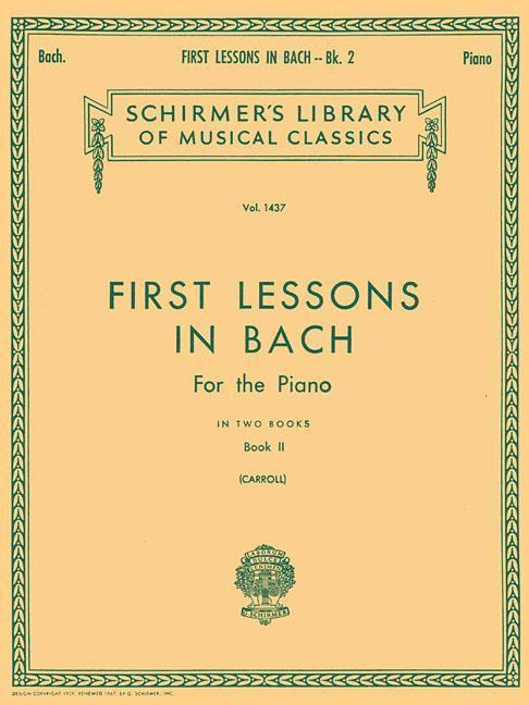 Cover: 9780793552924 | First Lessons in Bach - Book 2: Schirmer Library of Classics Volume...