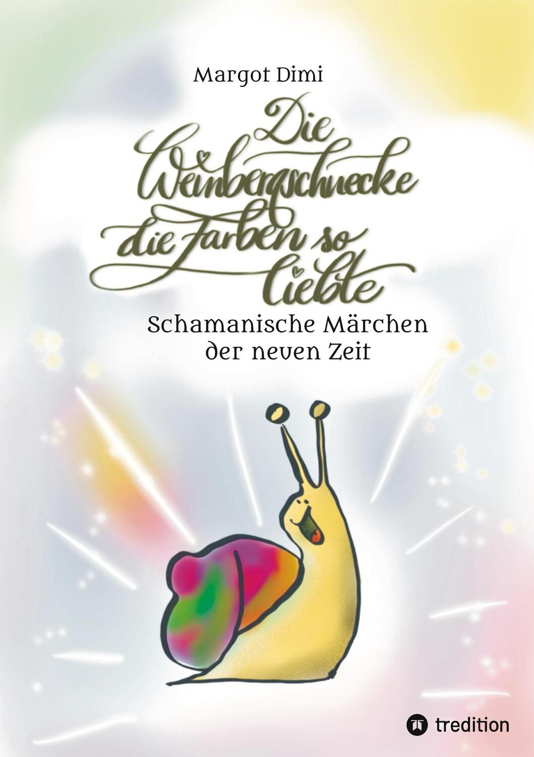 Cover: 9783347491960 | Die Weinbergschnecke die Farben so sehr liebte, Märchen für Kinder...