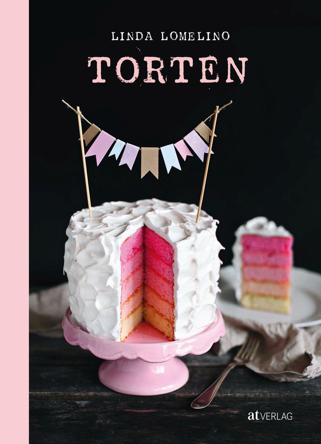 Cover: 9783038007159 | Torten | Linda Lomelino | Buch | Deutsch | 2014 | AT Verlag