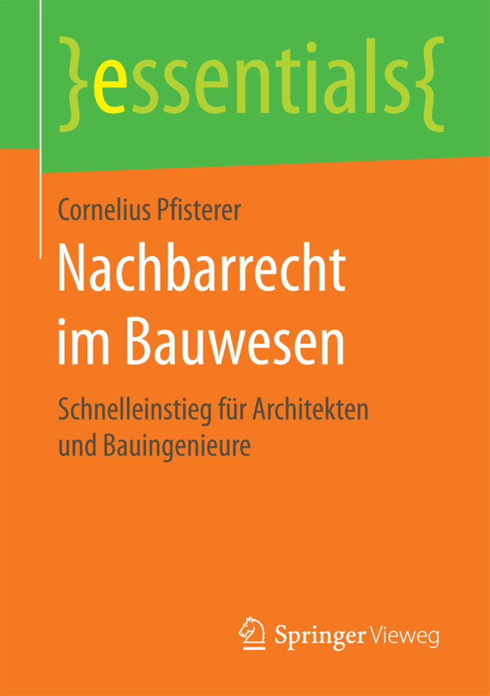 Cover: 9783658164799 | Nachbarrecht im Bauwesen | Cornelius Pfisterer | Taschenbuch | Deutsch