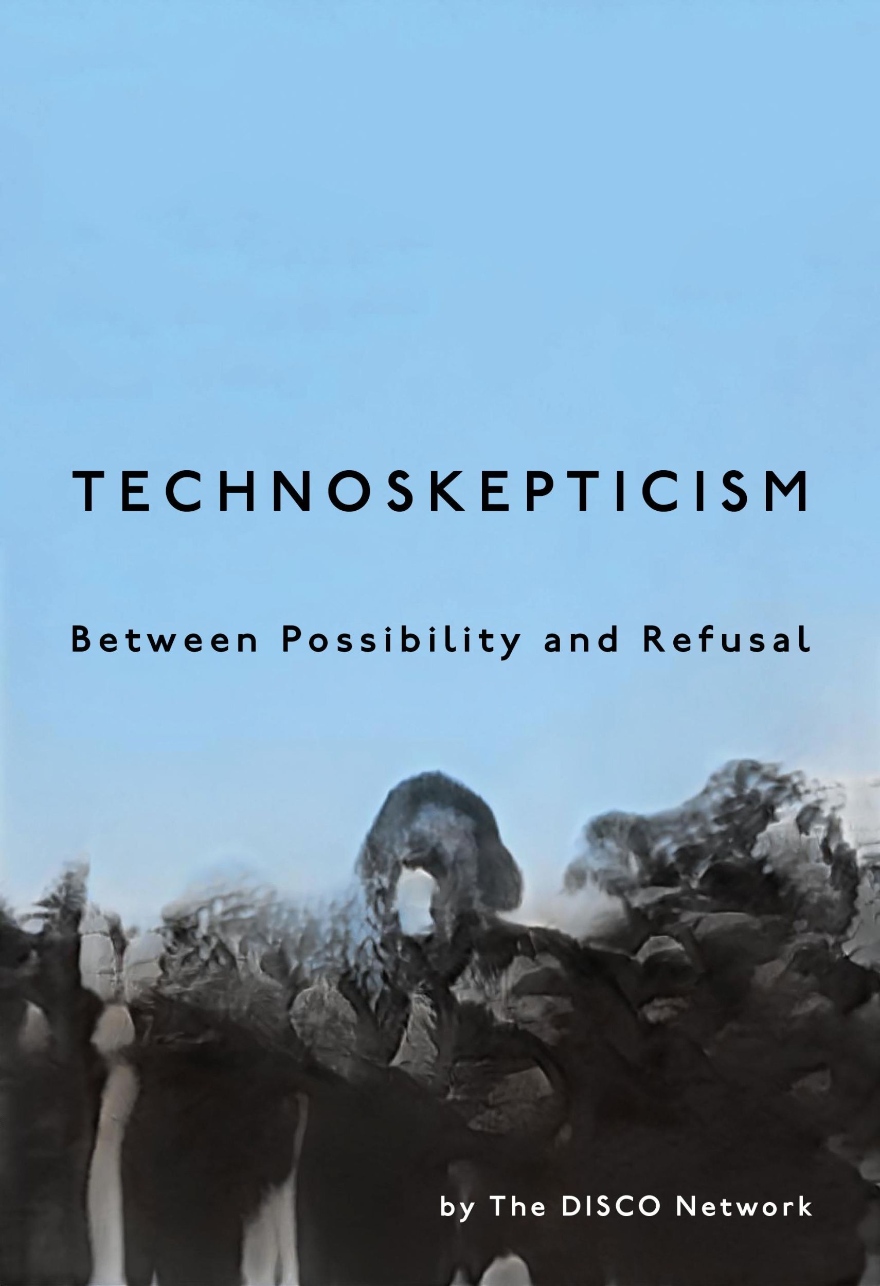 Cover: 9781503640634 | Technoskepticism | Between Possibility and Refusal | Disco Network