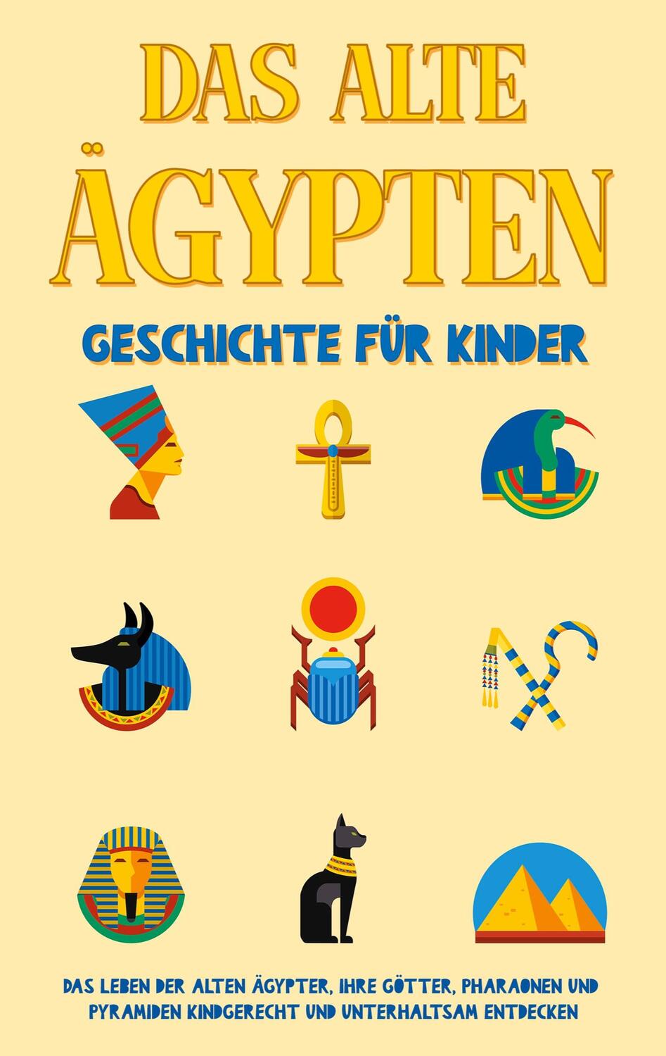 Cover: 9783756814459 | Das alte Ägypten - Geschichte für Kinder | Peer Galenski | Taschenbuch