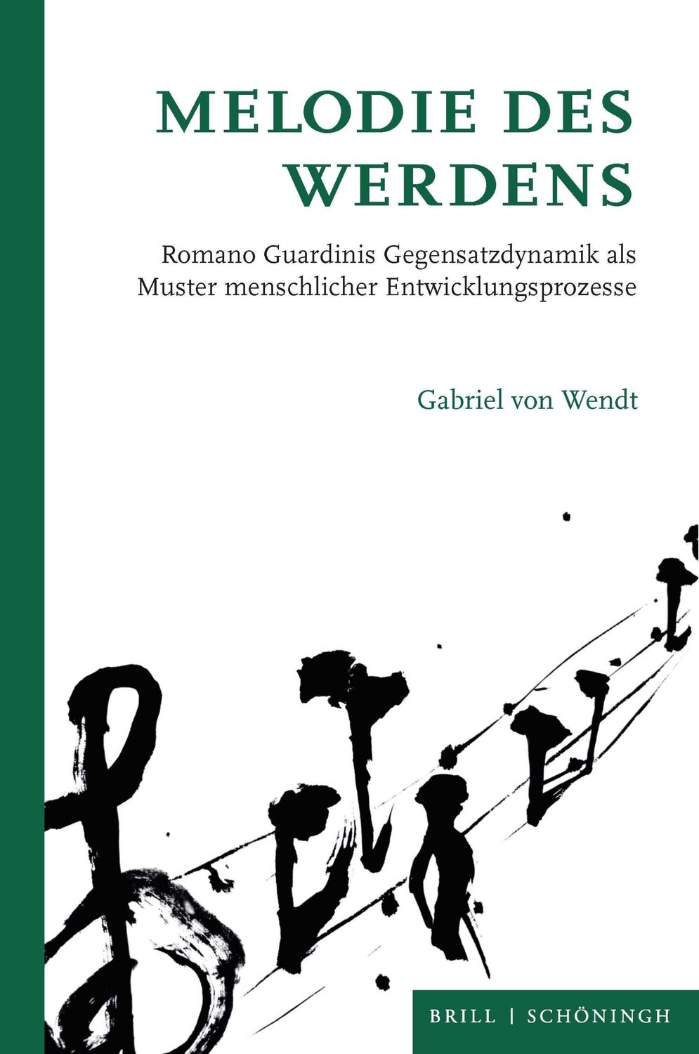 Cover: 9783506796257 | Melodie des Werdens | Gabriel von Wendt | Buch | VIII | Deutsch | 2024