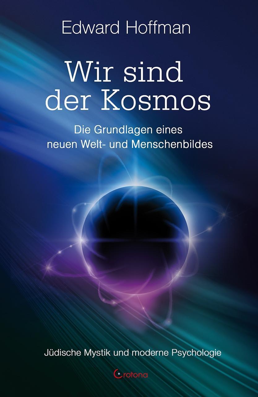 Cover: 9783861910725 | Wir sind der Kosmos | Edward Hoffman | Buch | 288 S. | Deutsch | 2016