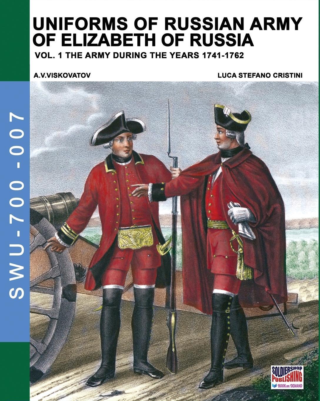 Cover: 9788893273183 | Uniforms of Russian army of Elizabeth of Russia Vol. 1 | Cristini