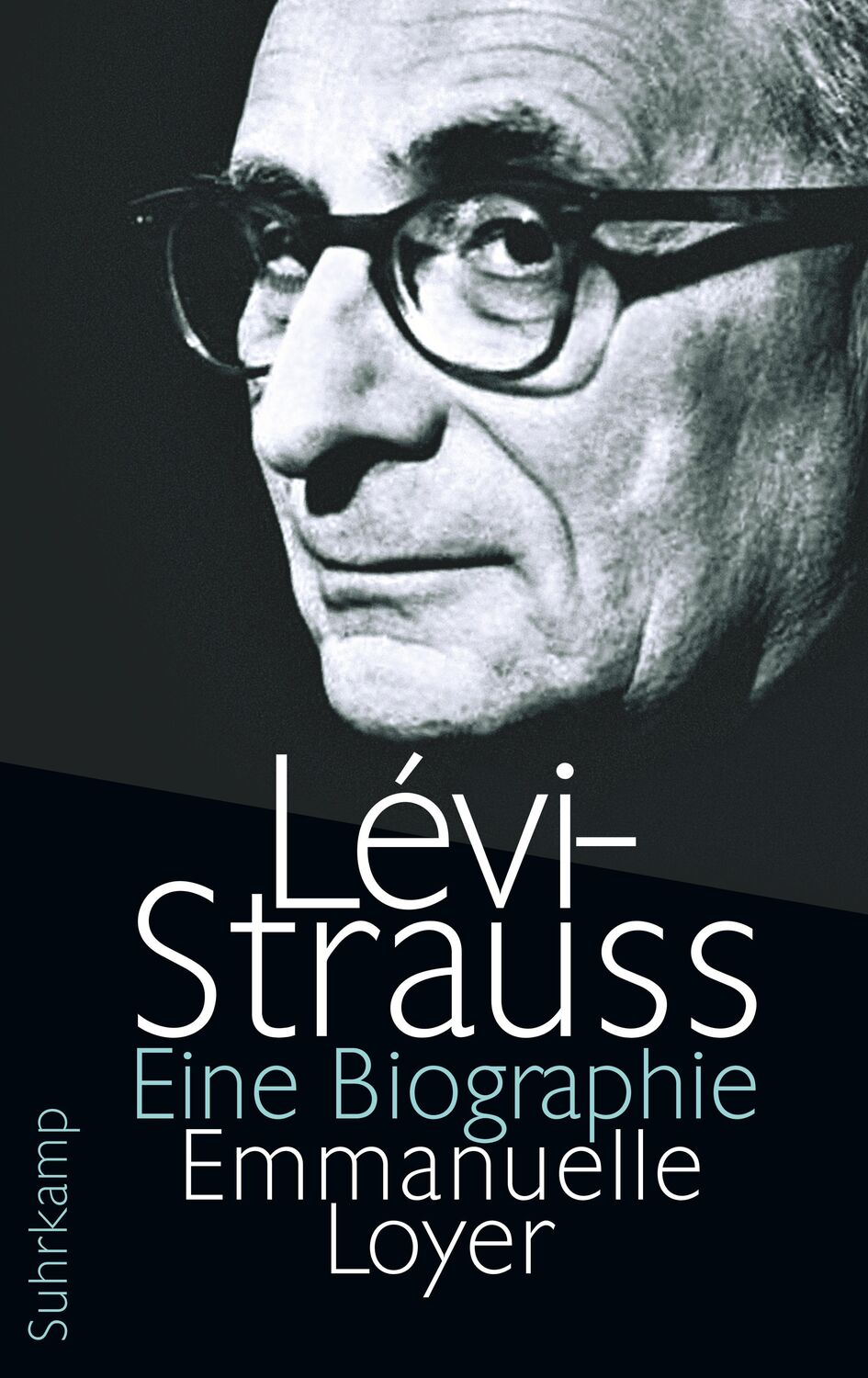Cover: 9783518427705 | Lévi-Strauss | Eine Biographie | Emmanuelle Loyer | Buch | Deutsch