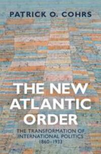 Cover: 9781107117976 | The New Atlantic Order: The Transformation of International...