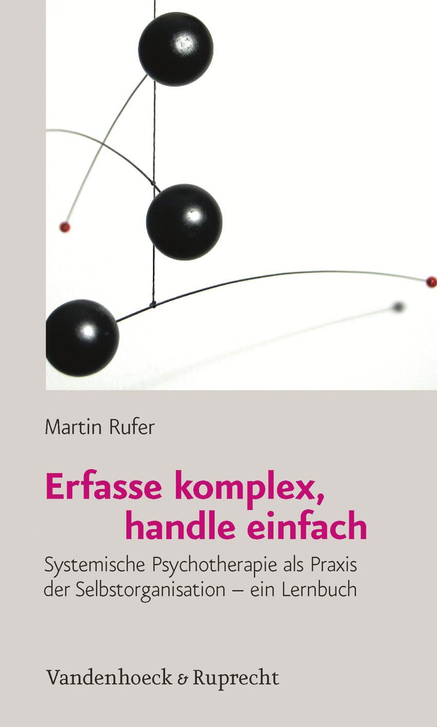 Cover: 9783525401798 | Erfasse komplex, handle einfach | Martin Rufer | Taschenbuch | Deutsch