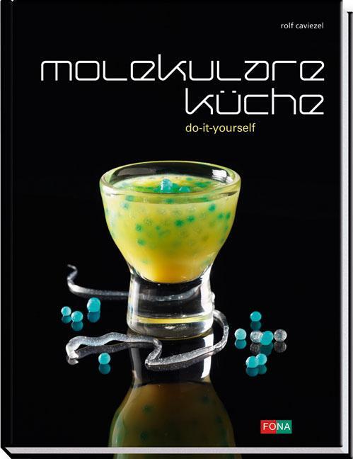 Cover: 9783037803578 | Molekulare Küche | do-it-yourself | Rolf Caviezel | Buch | Standard