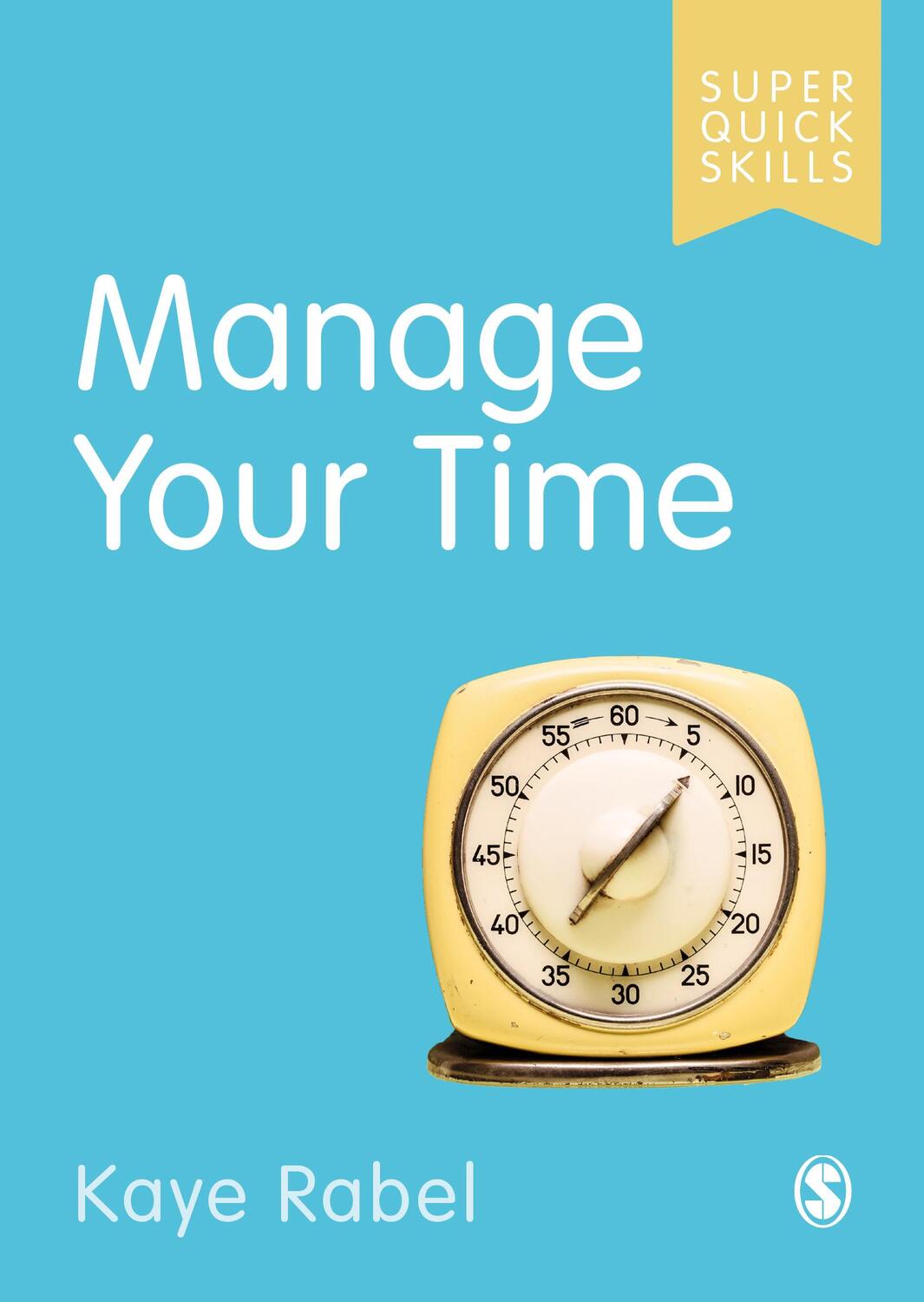 Cover: 9781529742589 | Manage Your Time | Kaye Rabel | Taschenbuch | Kartoniert / Broschiert