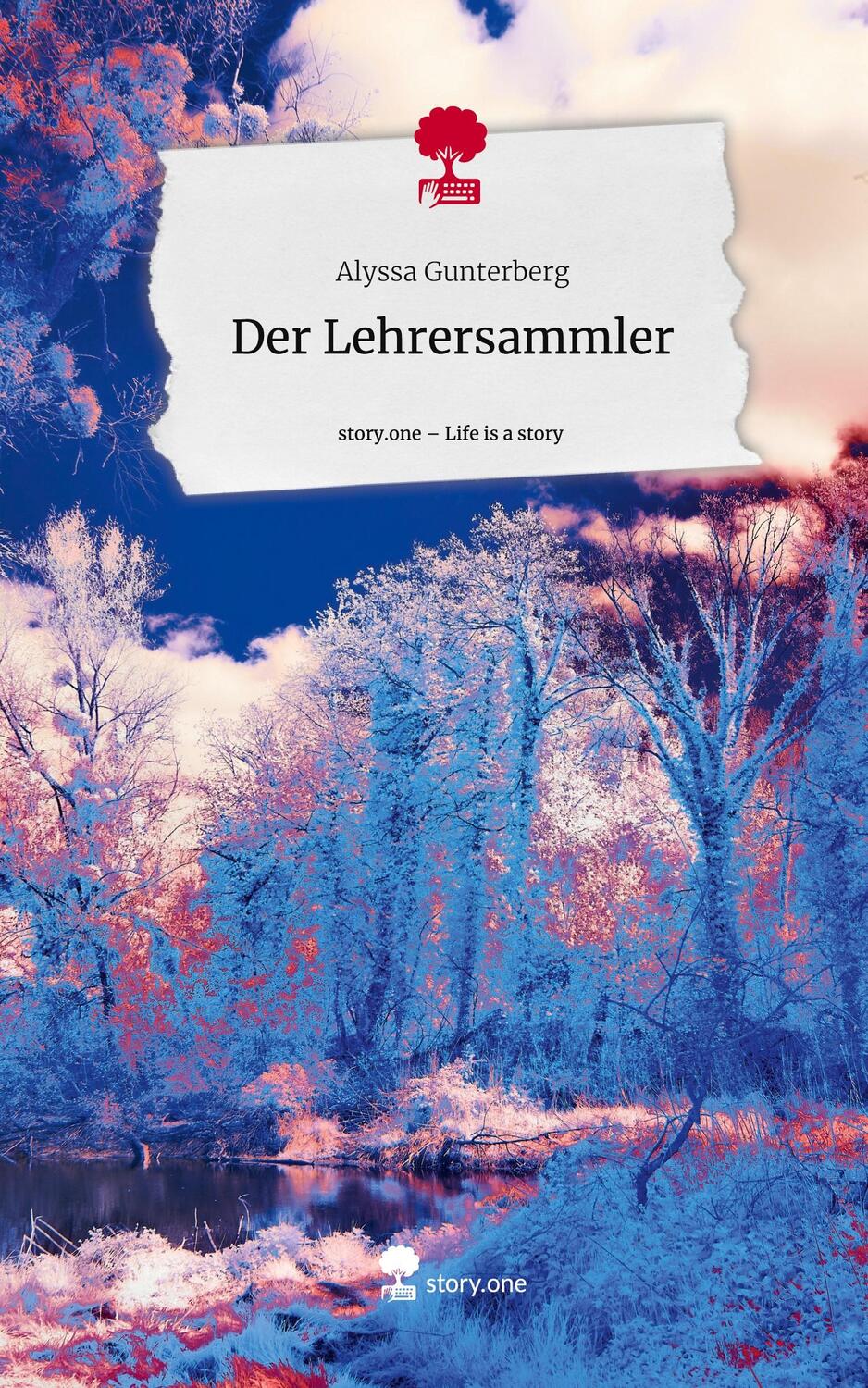 Cover: 9783710846915 | Der Lehrersammler. Life is a Story - story.one | Alyssa Gunterberg