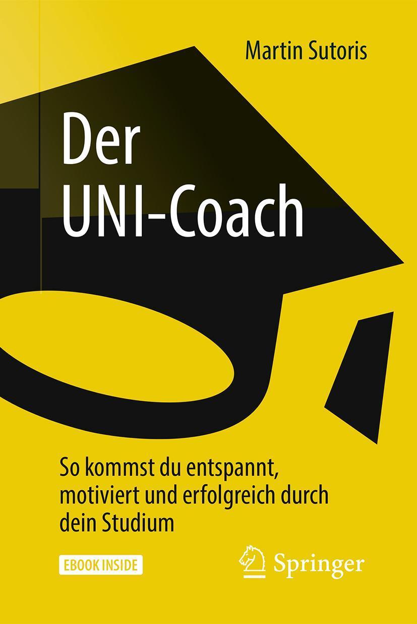Cover: 9783662566633 | Der UNI-Coach | Martin Sutoris | Taschenbuch | Book + eBook | Deutsch