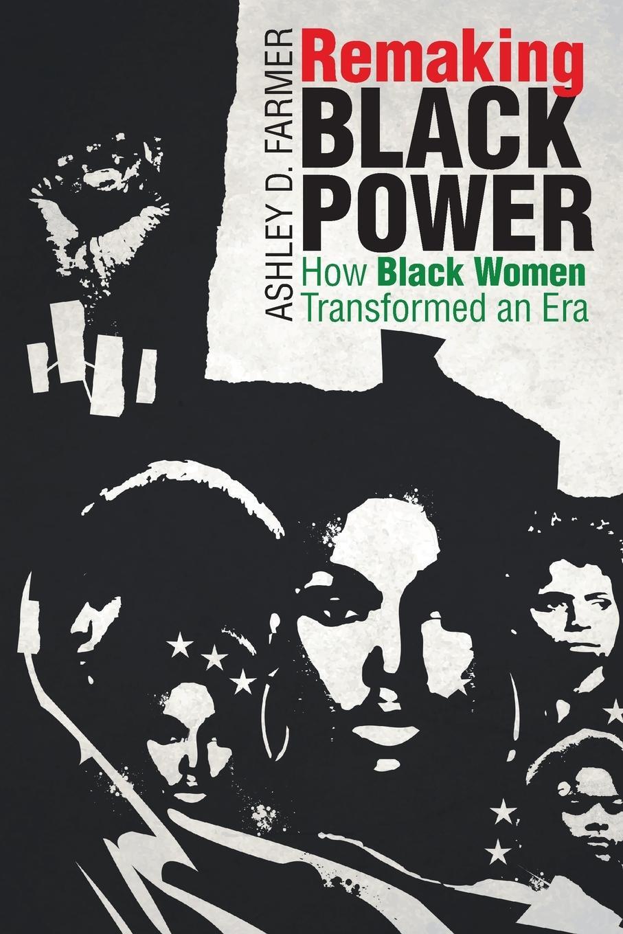 Cover: 9781469654737 | Remaking Black Power | How Black Women Transformed an Era | Farmer
