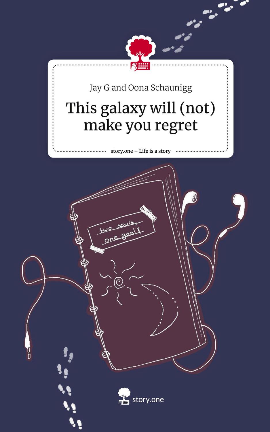 Cover: 9783711510471 | This galaxy will (not) make you regret. Life is a Story - story.one