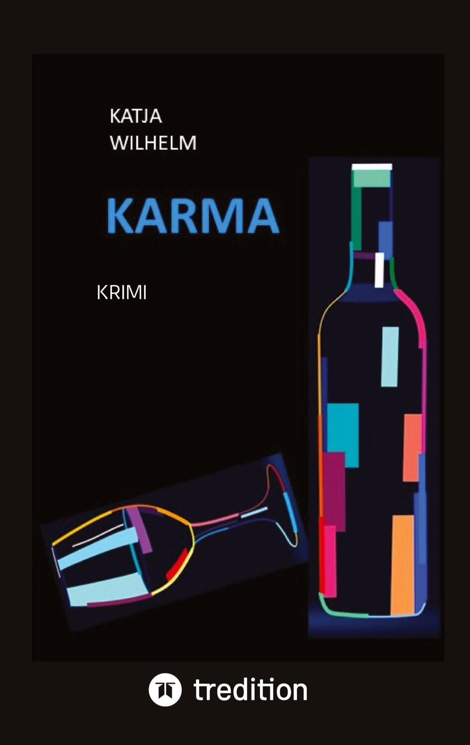 Cover: 9783347881167 | Karma | Band 1 der Krimireihe »BEWEIS_LAST« | Katja Wilhelm | Buch