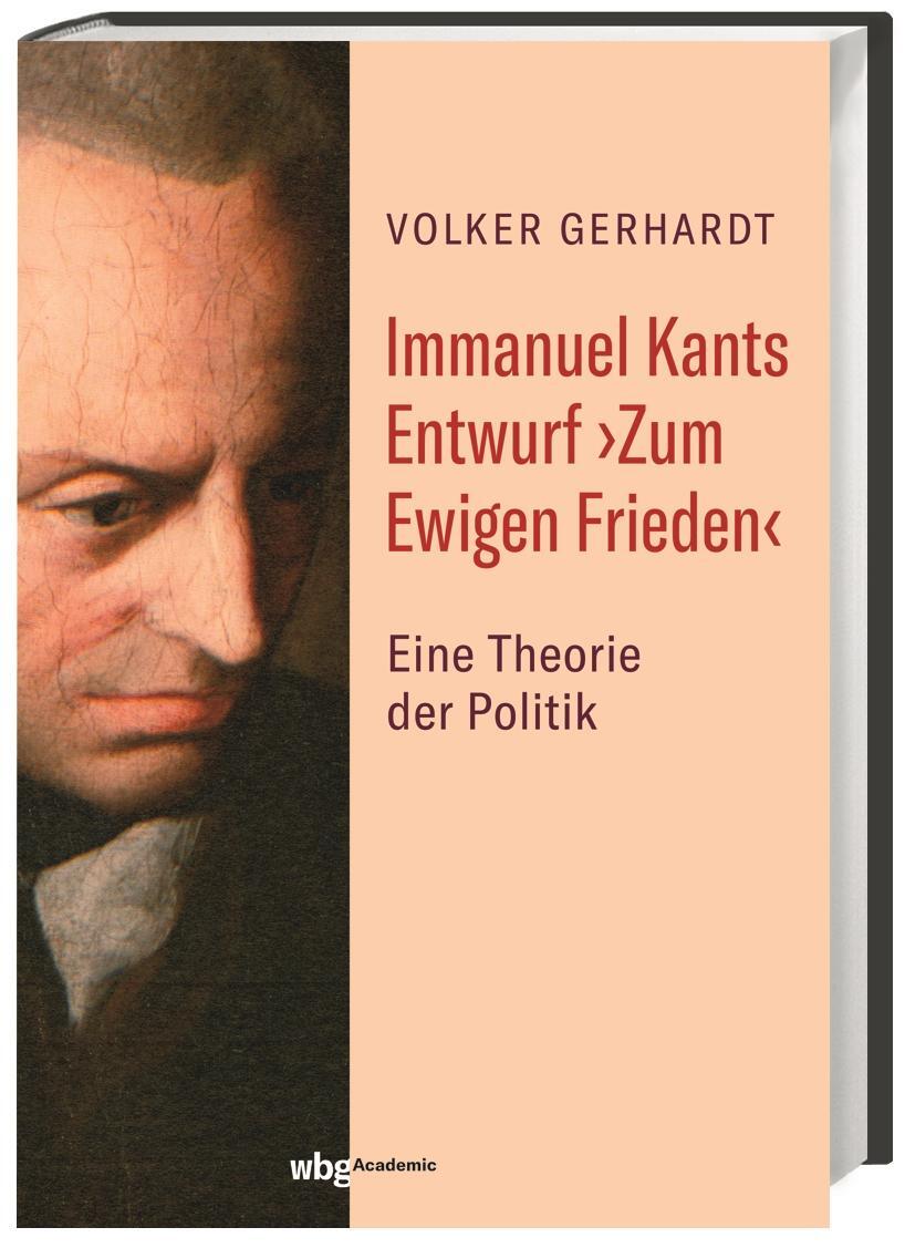 Cover: 9783534271658 | Immanuel Kants Entwurf &gt;Zum Ewigen Frieden&lt; | Eine Theorie der Politik