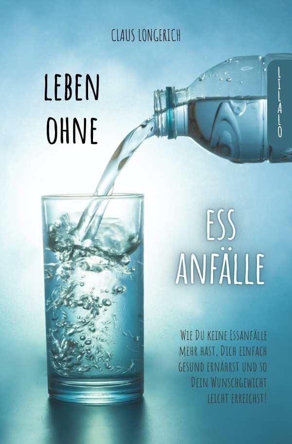 Cover: 9783746792804 | Leben ohne Essanfälle! | Claus Longerich | Taschenbuch | 108 S. | 2018