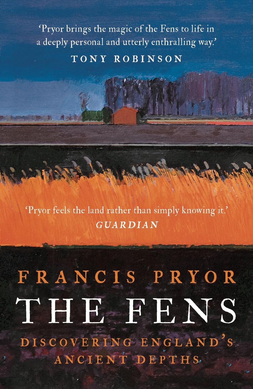 Cover: 9781788547093 | The Fens | Discovering England's Ancient Depths | Francis Pryor | Buch