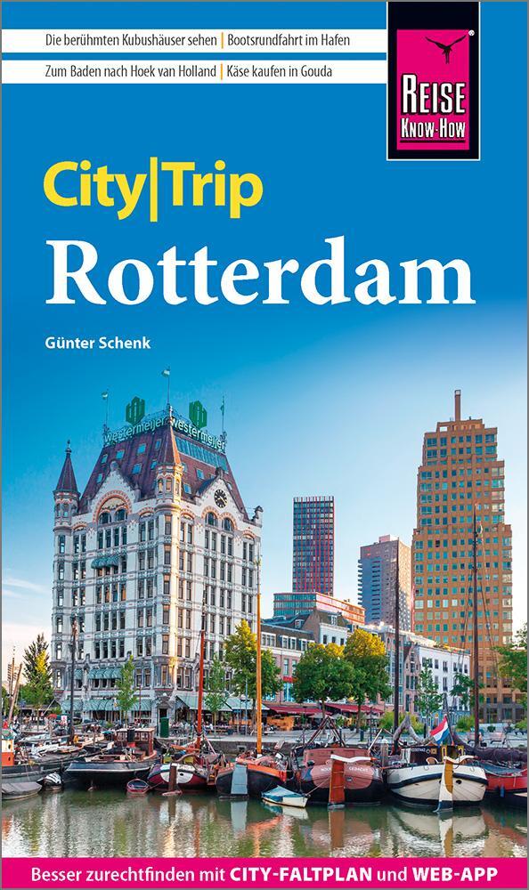 Cover: 9783831737260 | Reise Know-How CityTrip Rotterdam | Günter Schenk | Taschenbuch | 2023