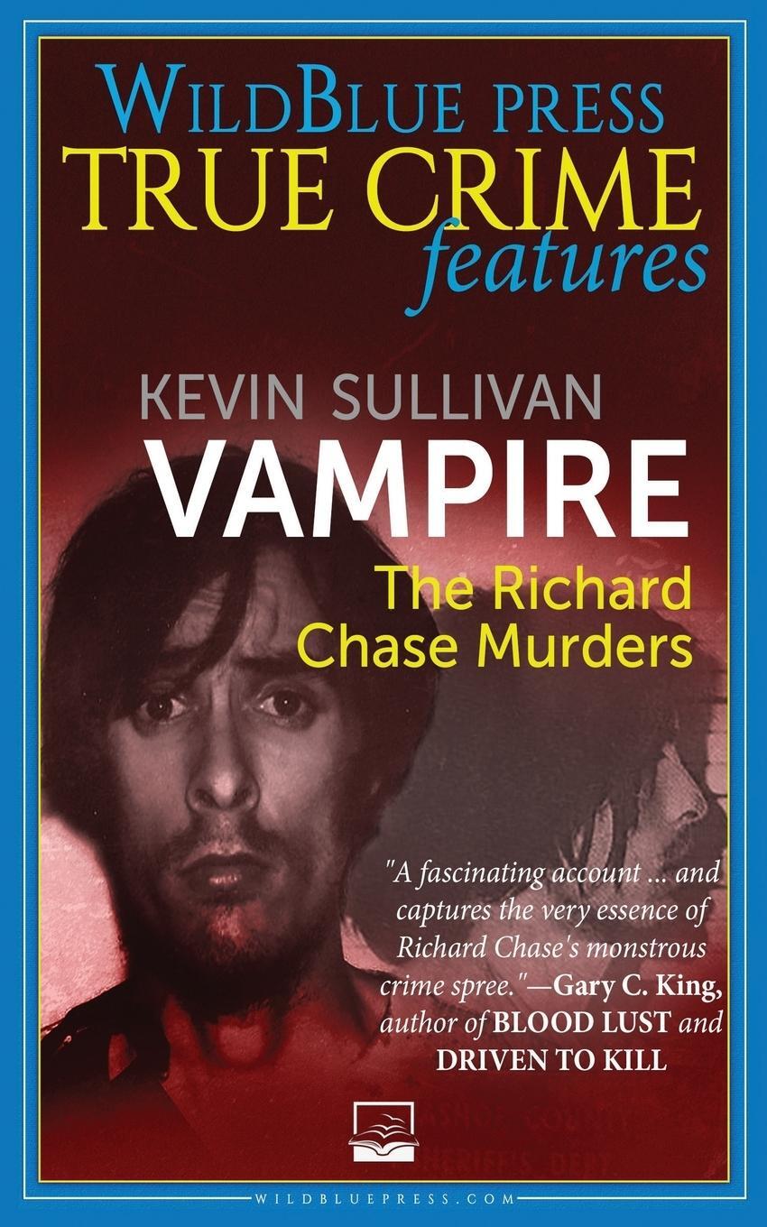 Cover: 9781942266112 | Vampire | The Richard Chase Murders | Kevin M Sullivan | Taschenbuch