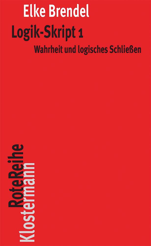 Cover: 9783465045274 | Logik-Skript 1 | Wahrheit und logisches Schließen | Elke Brendel