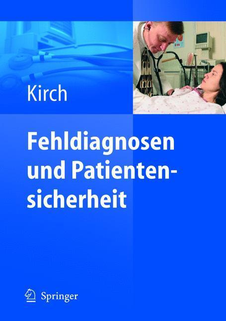 Cover: 9783540237396 | Fehldiagnosen und Patientensicherheit | Wilhelm Kirch | Taschenbuch
