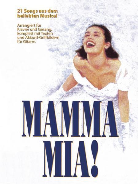 Cover: 9783865431349 | Mamma Mia! | 21 Songs aus dem beliebten Musical. Mit deutschen Texten