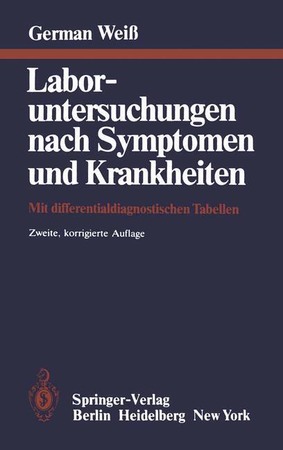 Cover: 9783642674792 | Laboruntersuchungen nach Symptomen und Krankheiten | G. Weiss (u. a.)