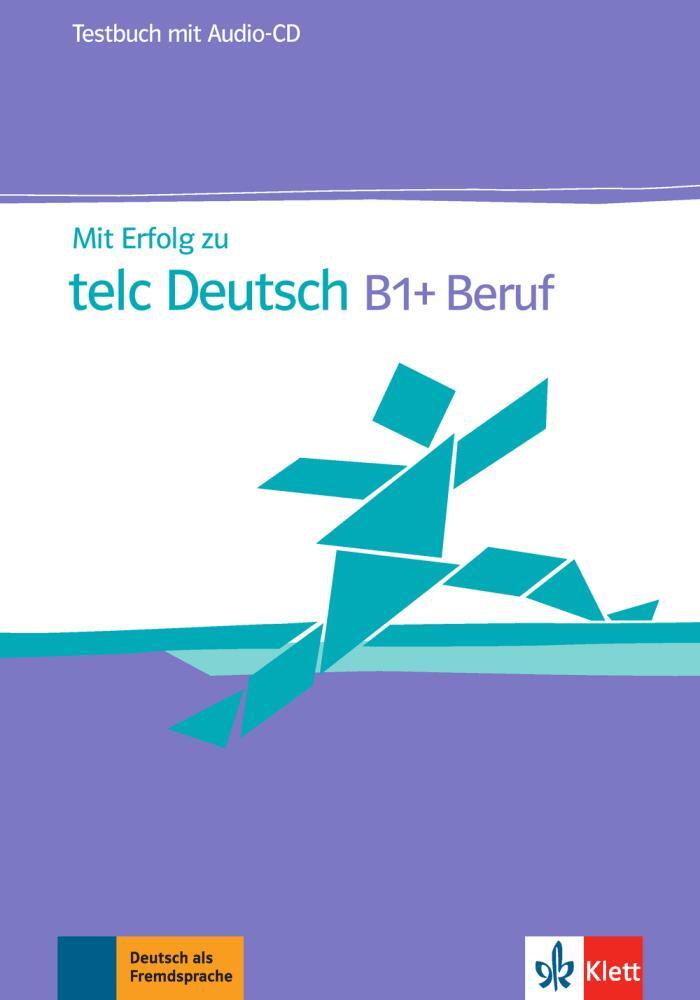 Cover: 9783126768153 | Mit Erfolg zu telc Deutsch B1 + Beruf. Testbuch + Audio-CD | Buch