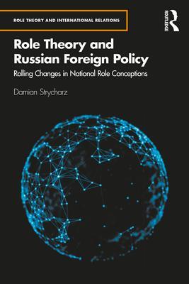 Cover: 9781032112824 | Role Theory and Russian Foreign Policy | Damian Strycharz | Buch