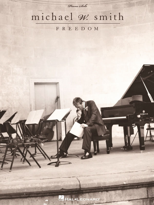 Cover: 73999199741 | Michael W. Smith - Freedom | Piano Solo Personality | Hal Leonard