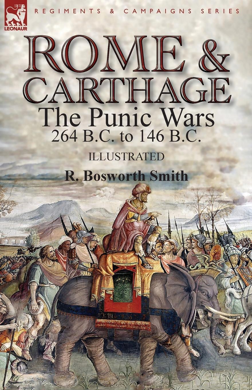Cover: 9781782827016 | Rome and Carthage | the Punic Wars 264 B.C. to 146 B.C. | Smith | Buch
