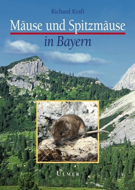 Cover: 9783800156092 | Mäuse und Spitzmäuse in Bayern | Richard Kraft | Taschenbuch | Deutsch