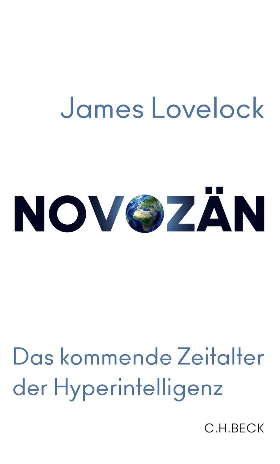 Cover: 9783406745683 | Novozän | Das kommende Zeitalter der Hyperintelligenz | Buch | 160 S.