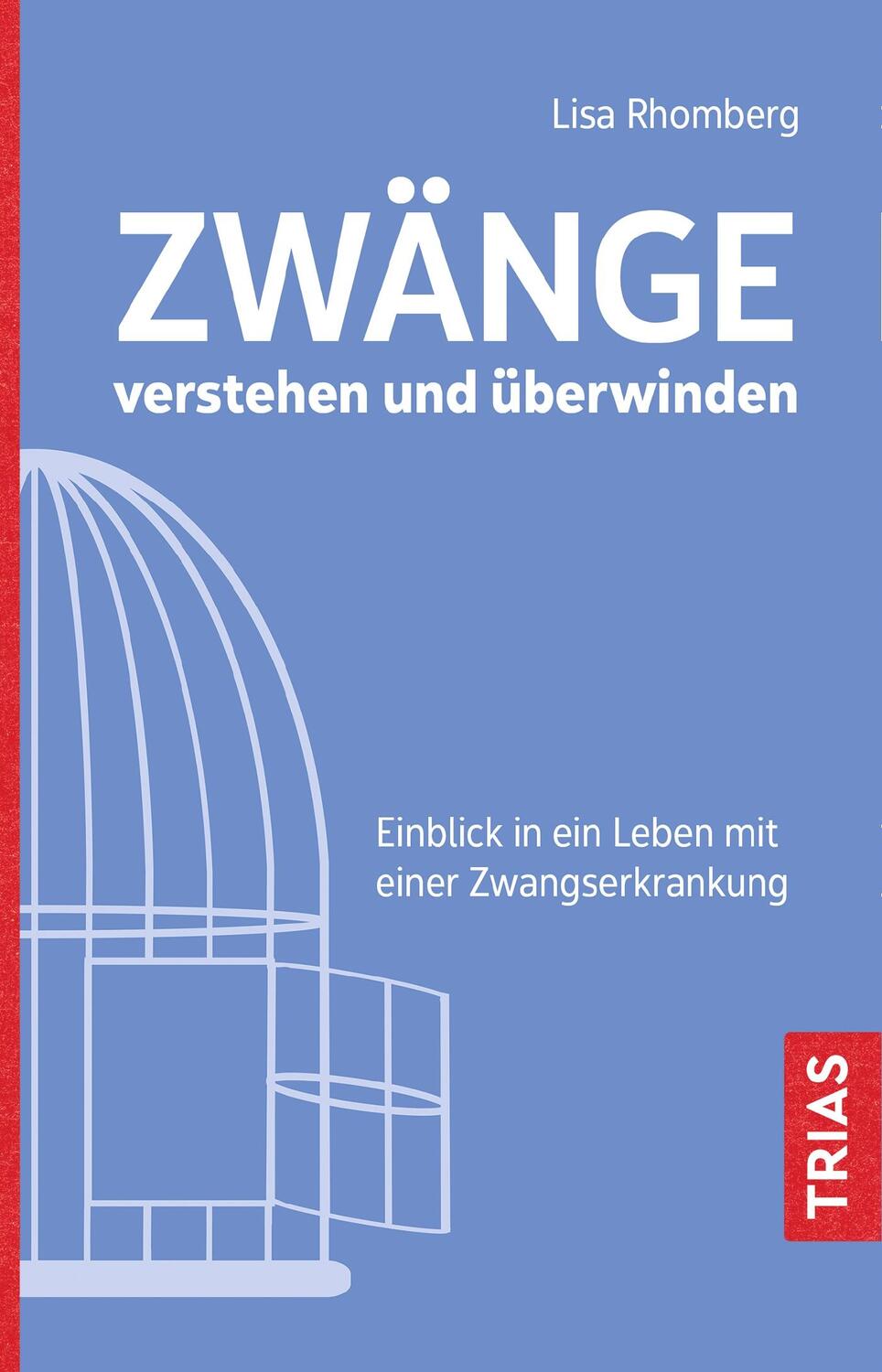 Cover: 9783432113951 | Zwänge verstehen und überwinden | Lisa Rhomberg | Taschenbuch | 2021