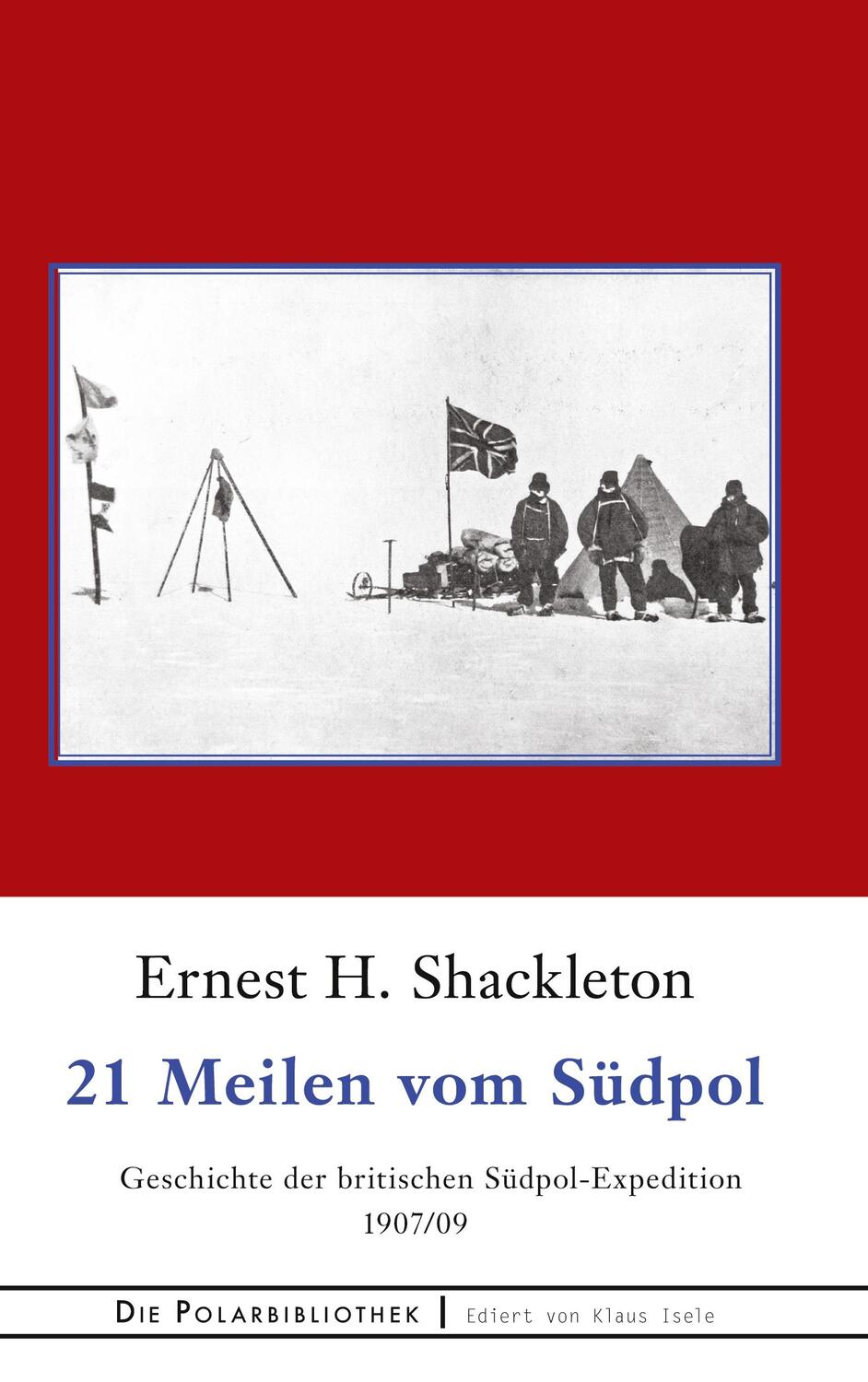Cover: 9783752690019 | 21 Meilen vom Südpol | Ernest H. Shackleton | Taschenbuch