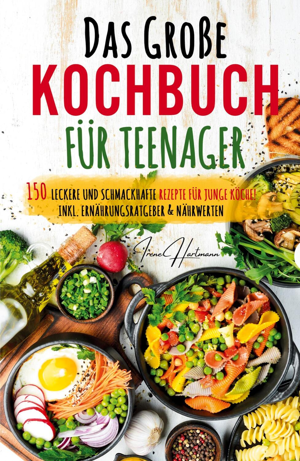 Cover: 9783384133144 | Kochspaß für Teenager: Erobert die Küche! Das ultimative...