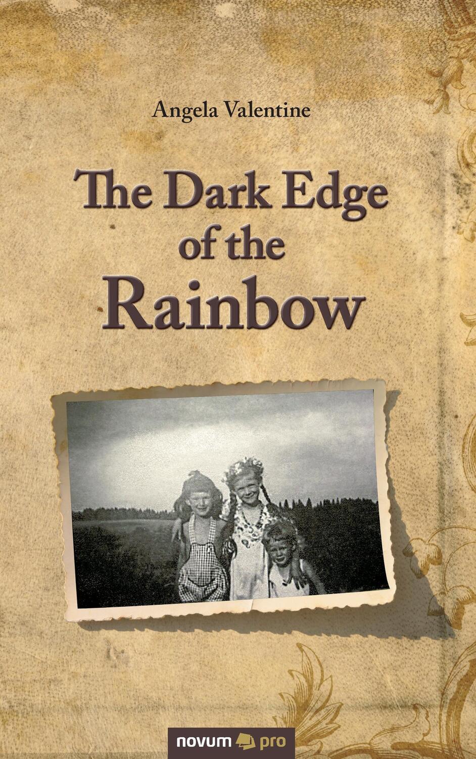 Cover: 9783990485866 | The Dark Edge of the Rainbow | Angela Valentine | Taschenbuch | 380 S.