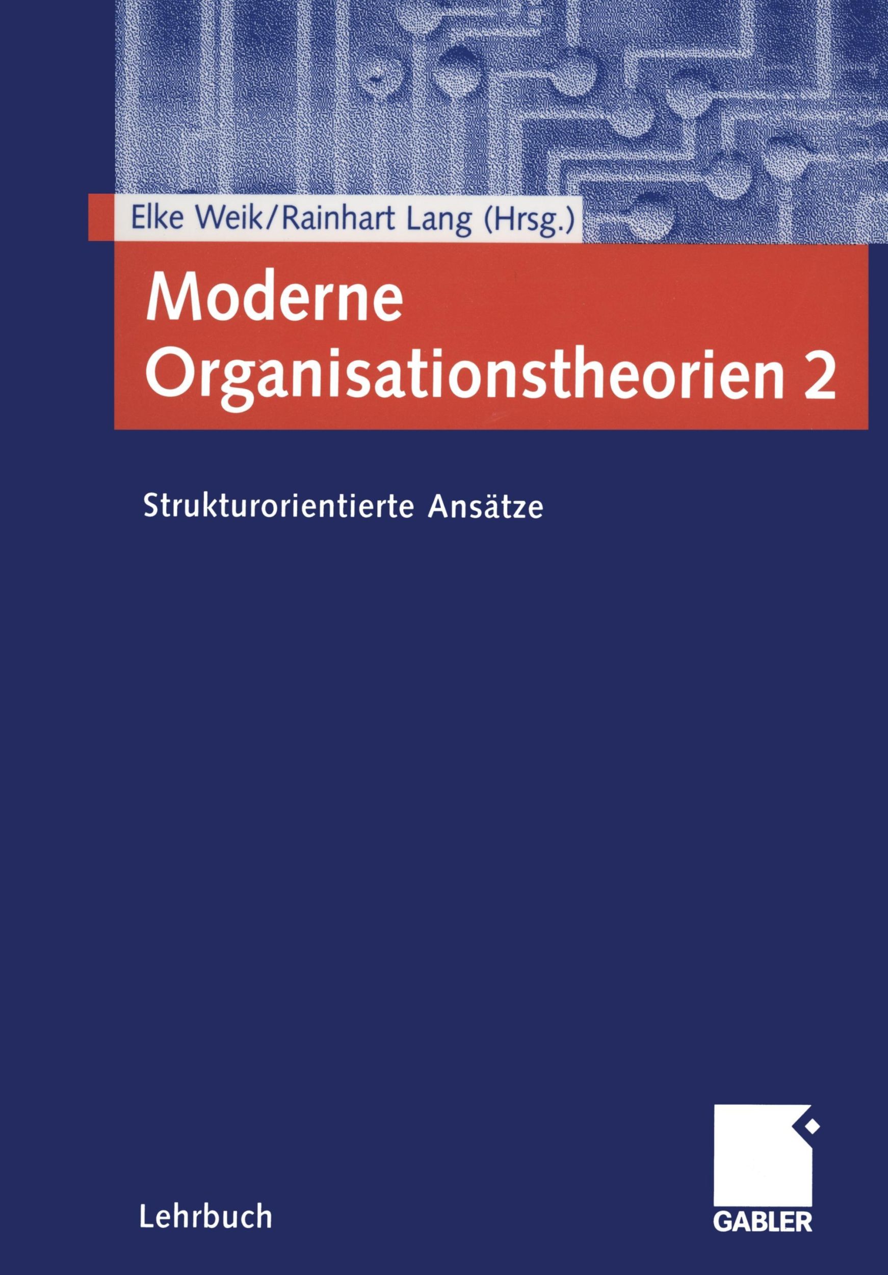 Cover: 9783409123907 | Moderne Organisationstheorien 2 | Strukturorientierte Ansätze | Buch