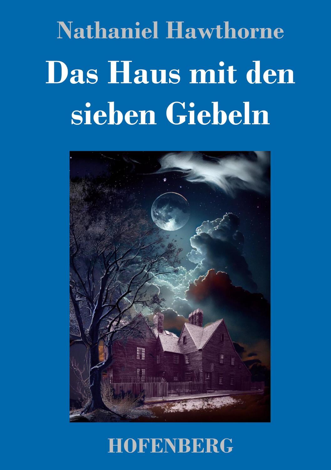 Cover: 9783743747227 | Das Haus mit den sieben Giebeln | Nathaniel Hawthorne | Buch | 268 S.