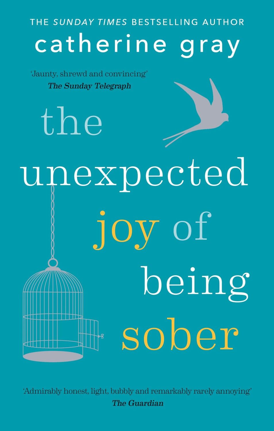 Cover: 9781912023387 | The Unexpected Joy of Being Sober | Catherine Gray | Taschenbuch