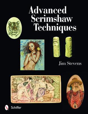 Cover: 9780764330179 | Advanced Scrimshaw Techniques | Jim Stevens | Taschenbuch | Englisch