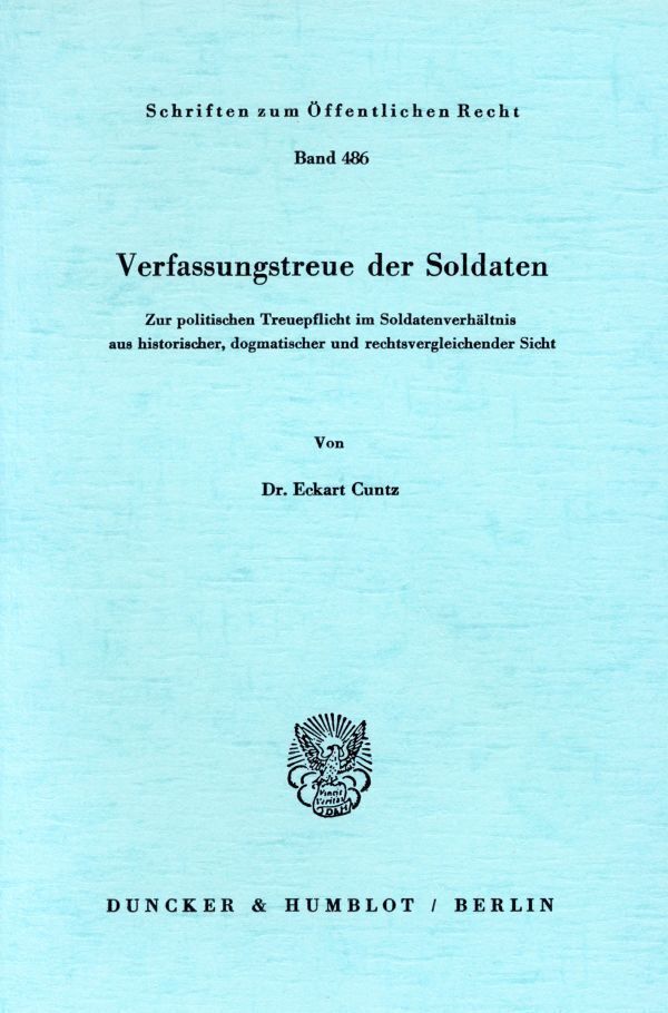 Cover: 9783428058303 | Verfassungstreue der Soldaten. | Eckart Cuntz | Taschenbuch | 299 S.